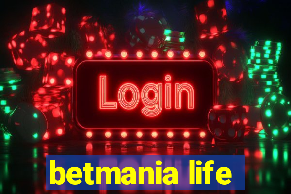 betmania life